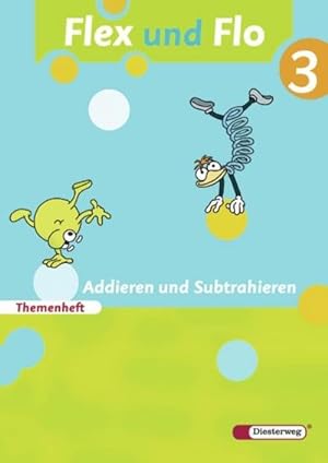 Seller image for Flex und Flo 3. Themenheft Addieren und Subtrahieren: Fr die Ausleihe : Ausgabe 2007 for sale by Smartbuy