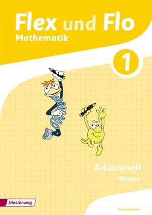 Bild des Verkufers fr Flex und Flo 1. Arbeitsheft. Bayern : Ausgabe 2014 - Mathematik zum Verkauf von Smartbuy