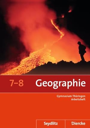 Imagen del vendedor de Seydlitz / Diercke Geographie 7 / 8. Arbeitsheft. Thringen : Sekundarstufe 1 - Ausgabe 2012 a la venta por Smartbuy
