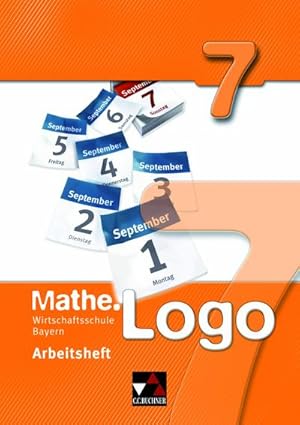 Seller image for Mathe.Logo 7 Arbeitsheft Wirtschaftsschule Bayern for sale by Smartbuy