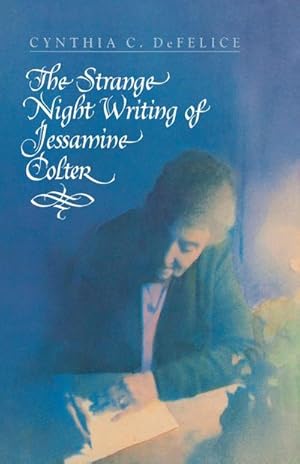 Image du vendeur pour The Strange Night Writing of Jessamine Colter mis en vente par Smartbuy