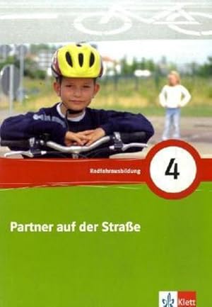 Bild des Verkufers fr Partner auf der Strae. 4. Schuljahr. Arbeitsheft : Radfahrausbildung zum Verkauf von Smartbuy