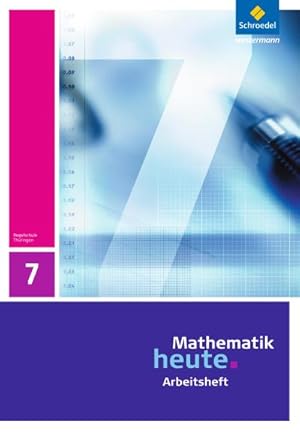 Bild des Verkufers fr Mathematik heute 7. Arbeitsheft. Thringen : Ausgabe 2010 zum Verkauf von Smartbuy