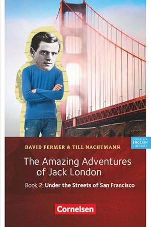 Bild des Verkufers fr The Amazing Adventures of Jack London, Book 2: Under the Streets of San Francisco : Lektre. 6. Schuljahr, Stufe 2 zum Verkauf von Smartbuy