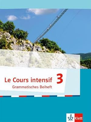 Bild des Verkufers fr Le Cours intensif 3. Grammatisches Beiheft 3. Lernjahr zum Verkauf von Smartbuy