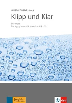 Bild des Verkufers fr Klipp und Klar. bungsgrammatik Mittelstufe Deutsch: Lsungen zum Verkauf von Smartbuy