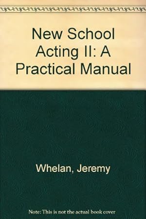 Imagen del vendedor de New School Acting II: A Practical Manual a la venta por WeBuyBooks