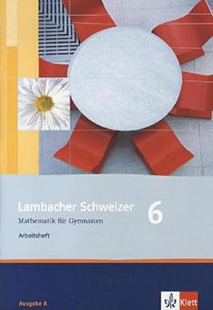 Bild des Verkufers fr Lambacher Schweizer. 6. Schuljahr. Arbeitsheft plus Lsungsheft. Allgemeine Ausgabe zum Verkauf von Smartbuy