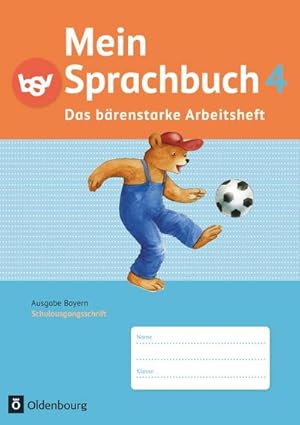 Bild des Verkufers fr Mein Sprachbuch 4. Jahrgangsstufe. Arbeitsheft in Schulausgangsschrift. Ausgabe Bayern : Das brenstarke Arbeitsheft zum Verkauf von Smartbuy