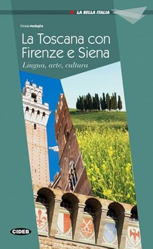 Bild des Verkufers fr Firenze, Siena e la Toscana : Lingua, arte, cultura zum Verkauf von Smartbuy