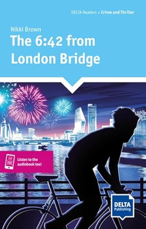 Seller image for The 6:42 from London Bridge. Reader + Delta Augmented for sale by Smartbuy