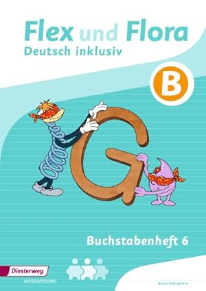 Seller image for Flex und Flora - Zusatzmaterial. Buchstabenheft 6 inklusiv (B) for sale by Smartbuy