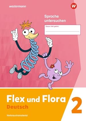 Imagen del vendedor de Flex und Flora 2. Heft Sprache untersuchen: Verbrauchsmaterial : Ausgabe 2021 a la venta por Smartbuy