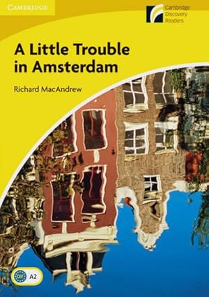 Image du vendeur pour A Little Trouble in Amsterdam : Text in English. Elementary/Lower-intermediate (Niveau A2) mis en vente par Smartbuy