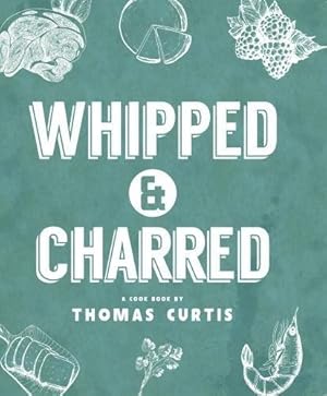 Imagen del vendedor de Whipped & Charred a la venta por WeBuyBooks