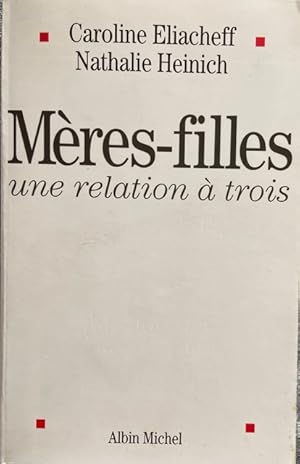 Bild des Verkufers fr Meres-Filles, Une Relation a Trois (Essais) (English and French Edition) zum Verkauf von Livres Norrois