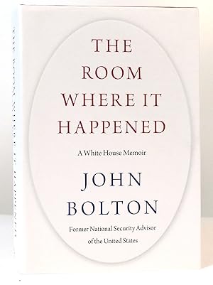 Seller image for THE ROOM WHERE IT HAPPENED A White House Memoir for sale by Rare Book Cellar