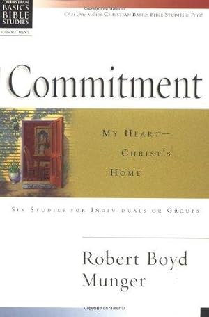 Seller image for Commitment: My Heart--Christ's Home (Christian Basics Bible Studies) for sale by WeBuyBooks