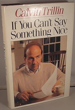 Seller image for If You Can't Say Something Nice for sale by Michael Fox (Ex-Bookseller)