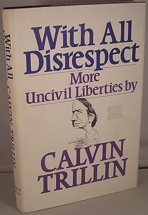 Seller image for With All Disrespect: More Uncivil Liberties for sale by Michael Fox (Ex-Bookseller)