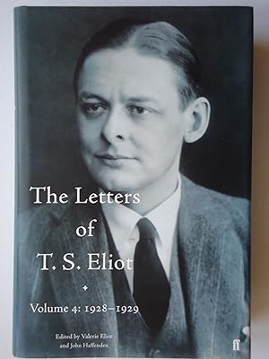 Image du vendeur pour THE LETTERS OF T. S. ELIOT. Volume 4. 1928-1929 mis en vente par GfB, the Colchester Bookshop