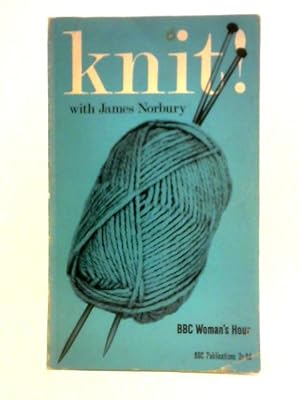 Bild des Verkufers fr Knit! zum Verkauf von World of Rare Books