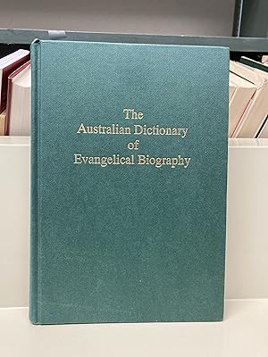 Bild des Verkufers fr The Australian dictionary of evangelical biography zum Verkauf von Regent College Bookstore