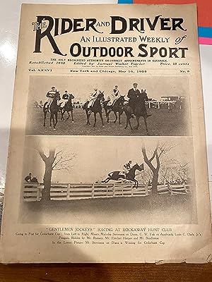 Immagine del venditore per THE RIDER AND DRIVER an illustrated weekly of OUTDOOR SPORT(vol xxxvi #8 MAY 16 1908 venduto da Happy Heroes