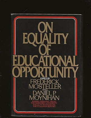 Bild des Verkufers fr On Equality of Educational Opportunity (Signed and inscribed by Daniel Moynihan to Daniel Bell and Pearl Kazin) zum Verkauf von Rareeclectic
