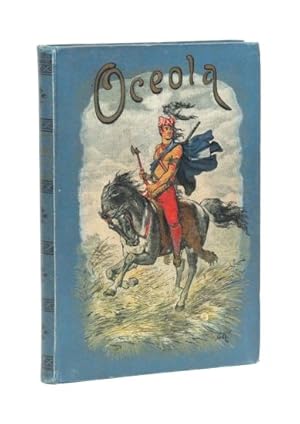 Image du vendeur pour Oceola, die aufgehende Sonne der Seminolen . Eine Erzhlung aus den Kmpfen der Indianer Floridas gegen die Nordamerikaner. Nach dem Englischen des Kapitn Mayne Reid fr die Jugend bearbeitet. 4. Auflage. mis en vente par Versandantiquariat Wolfgang Friebes