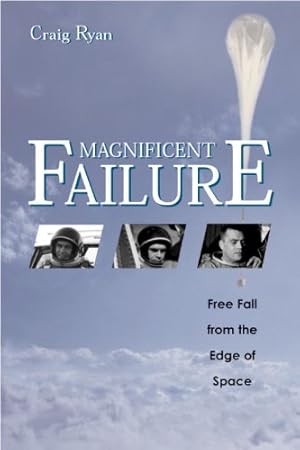 Seller image for Magnificent Failure: Free Fall from the Edge of Space by Craig Ryan [Hardcover ] for sale by booksXpress