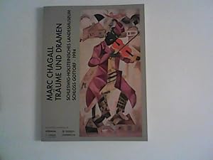 Image du vendeur pour Chagall : Trume und Dramen , Schleswig-Holsteinisches Landesmuseum Schloss Gottorf, 26. Juni bis 11. September 1994. mis en vente par ANTIQUARIAT FRDEBUCH Inh.Michael Simon