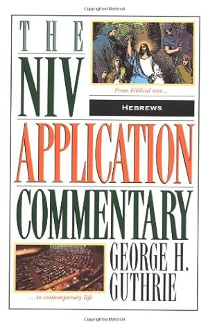 Image du vendeur pour NIV Application Commentary: Hebrews [Hardcover] by Guthrie, George H. by Guthrie, George H. [Hardcover ] mis en vente par booksXpress