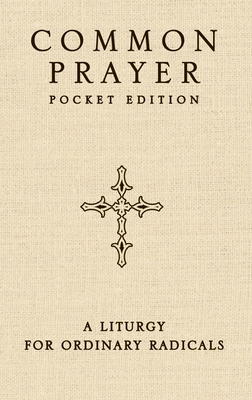 Seller image for Common Prayer Pocket Edition: A Liturgy for Ordinary Radicals (Paperback or Softback) for sale by BargainBookStores