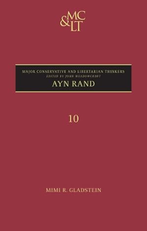 Seller image for Ayn Rand (Major Conservative and Libertarian Thinkers) by Mimi Gladstein, John Meadowcroft, Mimi Reisel Gladstein [Hardcover ] for sale by booksXpress