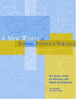 Seller image for A New Weave of Power, People, and Politics: The Action Guide for Advocacy and Citizen Participation by VeneKlasen, Lisa, Miller, Valerie [Paperback ] for sale by booksXpress