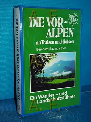 Bild des Verkufers fr Die Voralpen an Traisen und Glsen : ein Wander- und Landschaftsfhrer zum Verkauf von Antiquarische Fundgrube e.U.