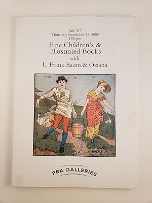 Sale 317 Thursday, September 15, 2005 Fine Children's & Illustrated Books with L. Frank Baum & Oz...