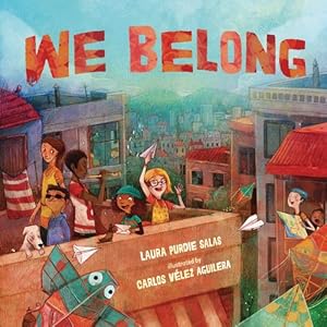 Seller image for We Belong by Salas, Laura Purdie [Hardcover ] for sale by booksXpress