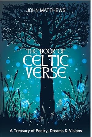 Bild des Verkufers fr Book of Celtic Verse: A Treasury of Poetry, Dreams & Visions by Matthews, John [Hardcover ] zum Verkauf von booksXpress