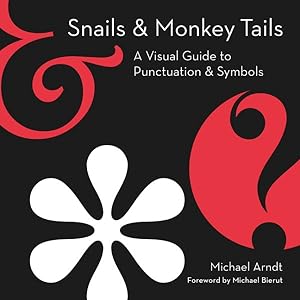 Seller image for Snails & Monkey Tails : A Visual Guide to Punctuation & Symbols for sale by GreatBookPrices