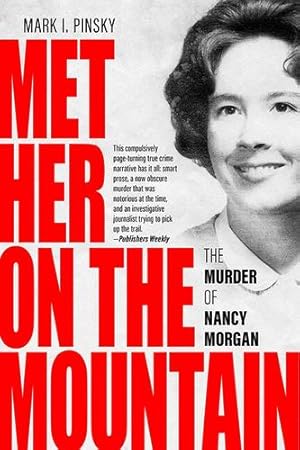 Seller image for Met Her on the Mountain: The Murder of Nancy Morgan by Pinsky, Mark I. [Hardcover ] for sale by booksXpress