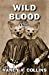Immagine del venditore per Wild Blood: A Novel [Soft Cover ] venduto da booksXpress