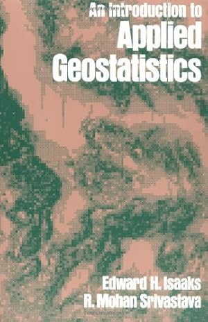 Immagine del venditore per An Introduction to Applied Geostatistics by Isaaks, Edward H., Srivastava, R. Mohan [Paperback ] venduto da booksXpress
