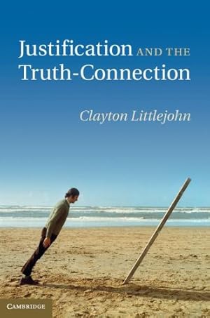 Seller image for Justification and the Truth-Connection by Littlejohn, Professor Clayton [Hardcover ] for sale by booksXpress