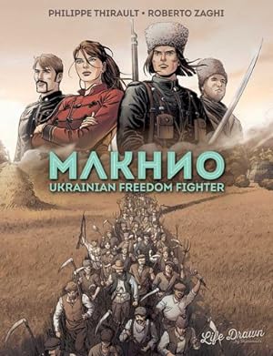 Bild des Verkufers fr Makhno: Ukrainian Freedom Fighter by Thirault, Philippe, Zaghi, Roberto [Paperback ] zum Verkauf von booksXpress