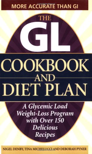 Seller image for The GL Cookbook and Diet Plan: A Glycemic Load Weight-Loss Program with Over 150 Delicious Recipes [Soft Cover ] for sale by booksXpress