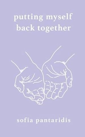 Seller image for Putting Myself Back Together by Pantaridis, Sofia [Paperback ] for sale by booksXpress