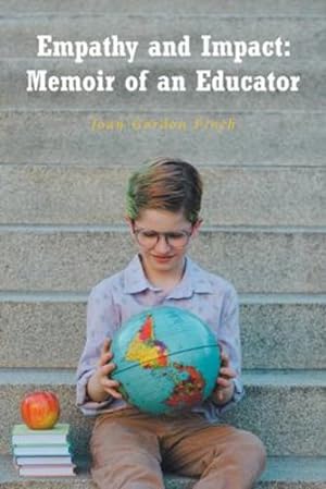 Bild des Verkufers fr Empathy and Impact: Memoir of an Educator [Soft Cover ] zum Verkauf von booksXpress
