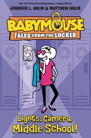 Seller image for Lights, Camera, Middle School! (Babymouse Tales from the Locker) by Holm, Jennifer L. [Paperback ] for sale by booksXpress